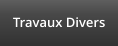 Travaux Divers